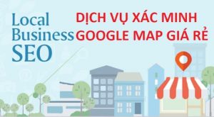 Dịch vụ xác minh map google Hồ Chí Minh