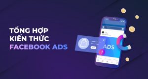 Kiến thức cơ bản về quảng cáo Facebook