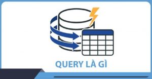  Query là gì